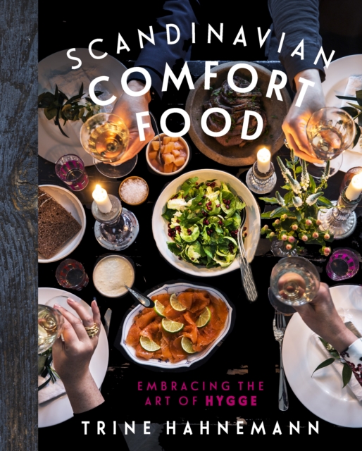 Scandinavian Comfort Food : Embracing the art of hygge, Hardback Book