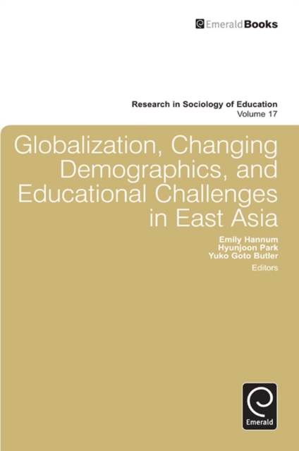 Globalization, Changing Demographics, and Educational Challenges in East Asia, Hardback Book
