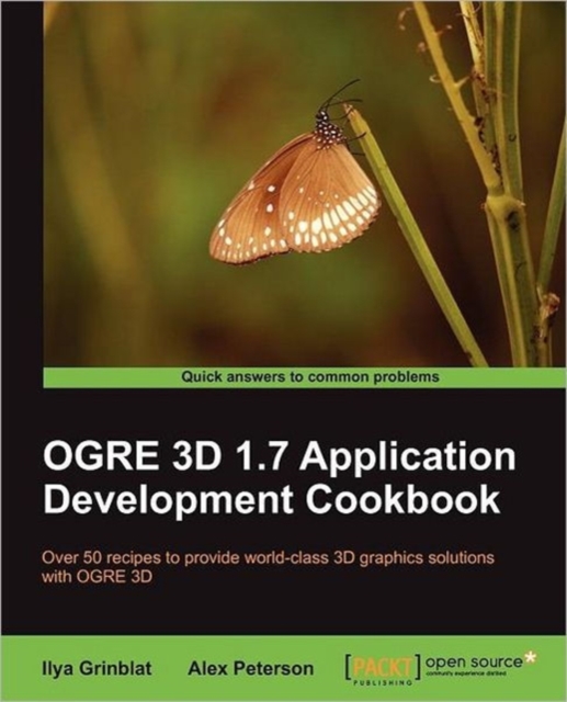 OGRE 3D 1.7 Application Development Cookbook, Paperback / softback Book
