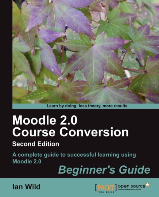 Moodle 2.0 Course Conversion Beginner's Guide, Electronic book text Book