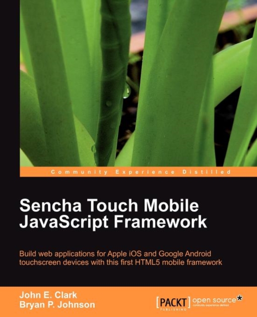 Sencha Touch Mobile JavaScript Framework, Paperback / softback Book