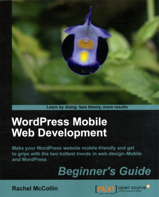 WordPress Mobile Web Development: Beginner's Guide, Electronic book text Book