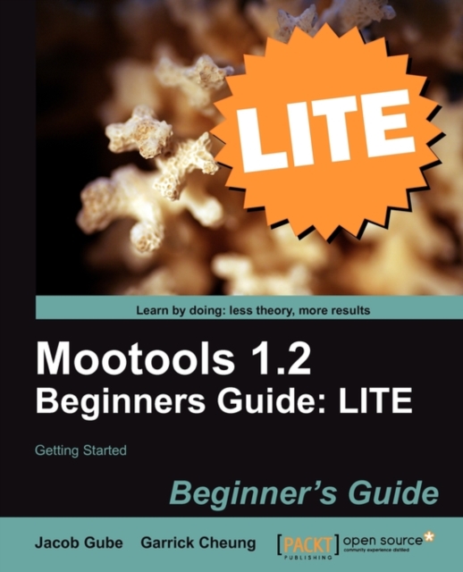 Mootools 1.2 Beginners Guide LITE: Getting started, Electronic book text Book