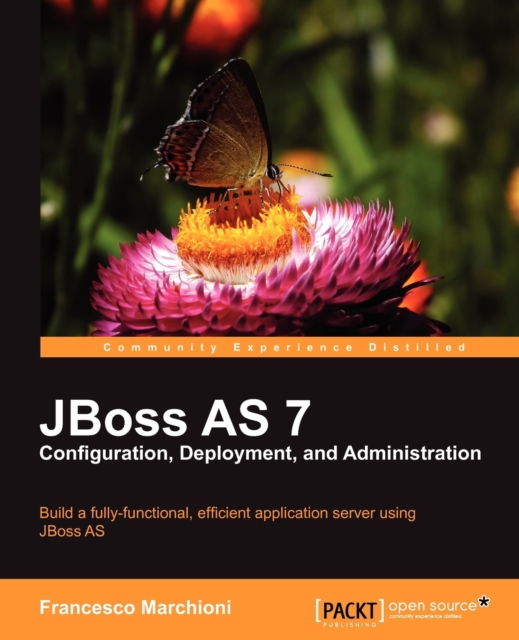 JBoss AS 7 Configuration, Deployment and Administration, Paperback / softback Book