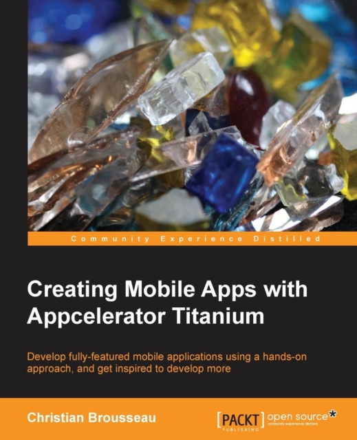 Creating Mobile Apps with Appcelerator Titanium, Electronic book text Book