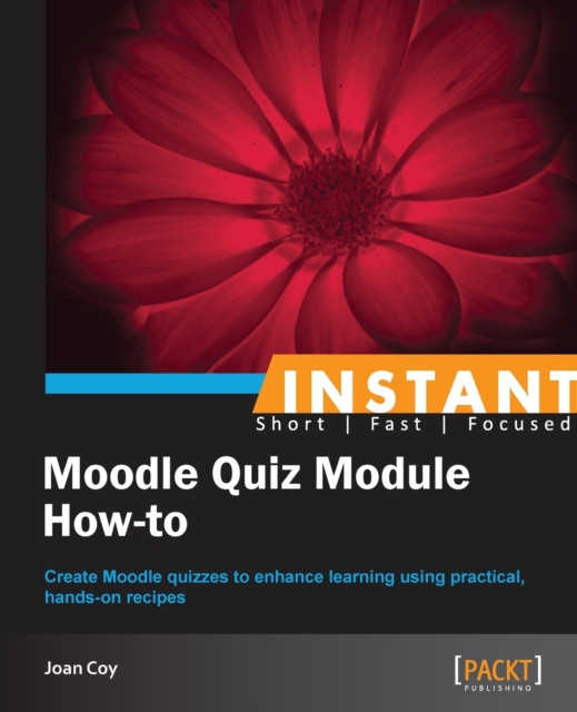 Instant Moodle Quiz Module How-to, Electronic book text Book