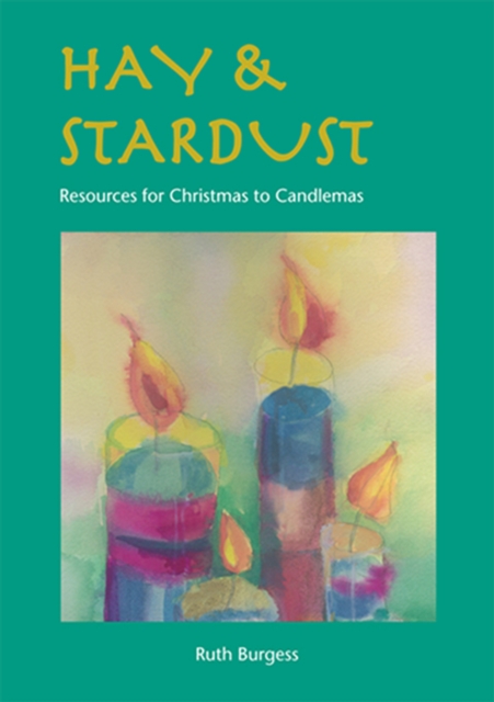 Hay & Stardust : Resources for Christmas to Candlemas, EPUB eBook
