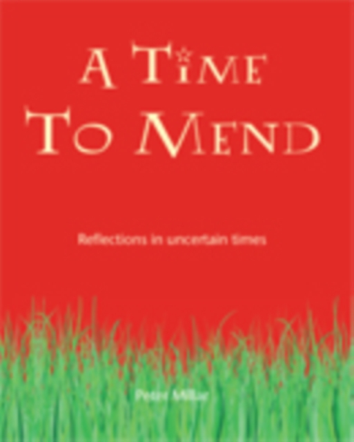 A Time to Mend : Reflections in Uncertain Times, Paperback / softback Book