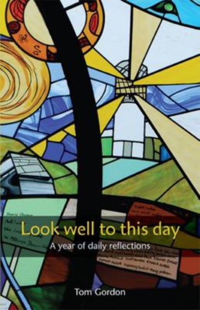 Look Well to This Day : A Year of Daily Reflections, Paperback / softback Book