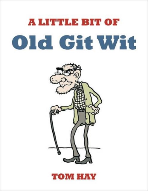 A Little Bit of Old Git Wit, Paperback Book