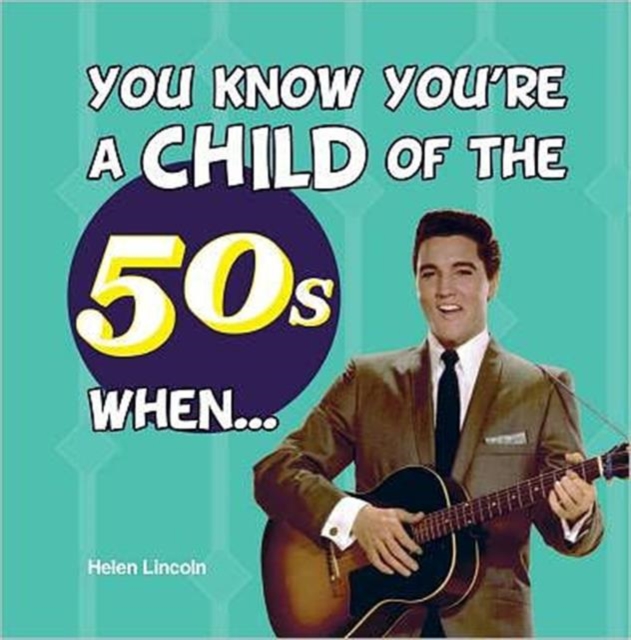 You Know You're a Child of the 50s When..., Hardback Book
