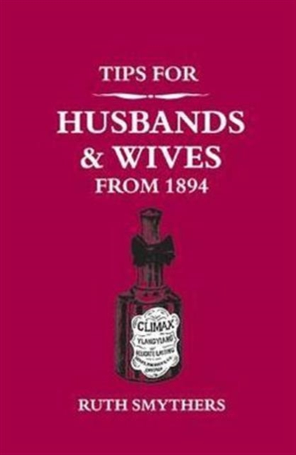 Tips for Husbands and Wives from 1894, Hardback Book