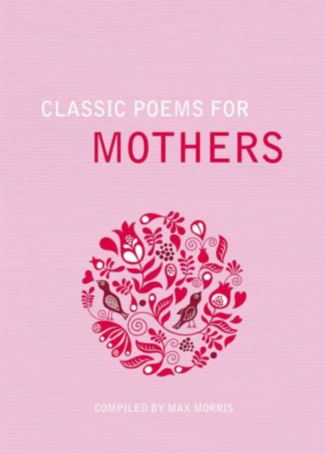 Classic Poems for Mothers, Hardback Book
