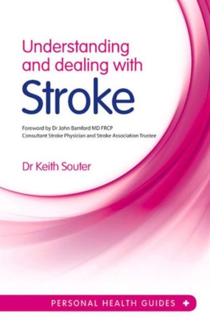 Understanding and Dealing with Stroke, Paperback / softback Book