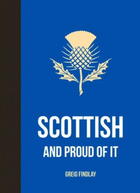 Scottish and Proud of It, Hardback Book