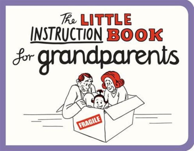 The Little Instruction Book for Grandparents, Paperback / softback Book