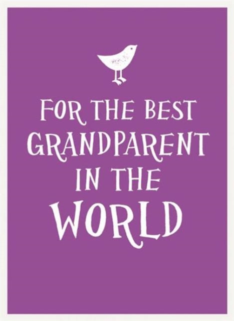 For the Best Grandparent in the World, Hardback Book