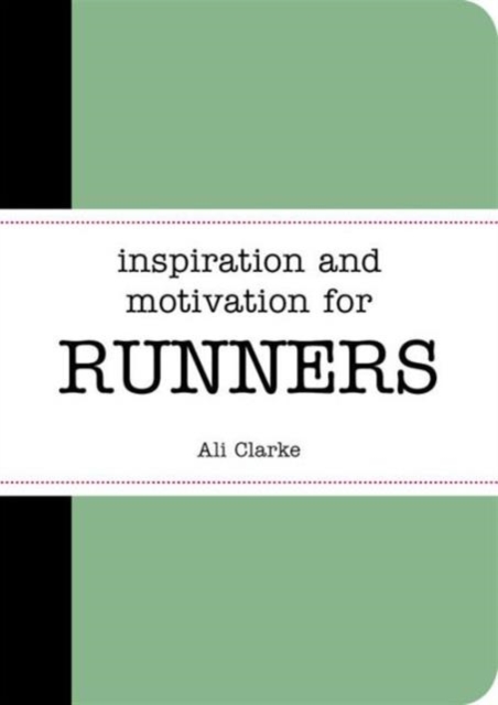 Inspiration and Motivation for Runners, Paperback / softback Book