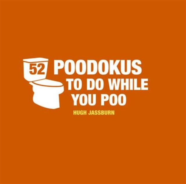 52 PooDokus to Do While You Poo : Puzzles, Activities and Trivia to Keep You Occupied, Hardback Book