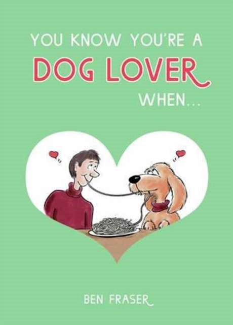 You Know You're a Dog Lover When..., Hardback Book