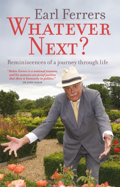 Whatever Next? : Reminiscences of a Journey Through Life, EPUB eBook
