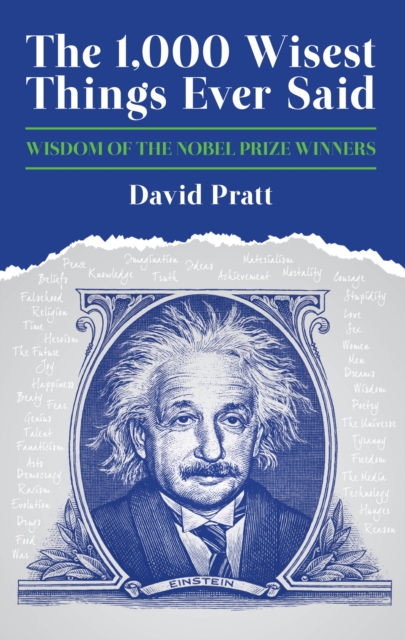 The 1,000 Wisest Things Ever Said : Wisdom of the Nobel Prize Winners, EPUB eBook