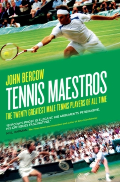 Tennis Maestros : The Twenty Greatest Male Tennis Players of All Time, Hardback Book