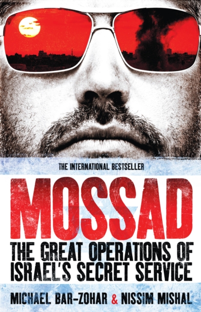 Mossad : The Great Operations of Israel's Secret Service, EPUB eBook