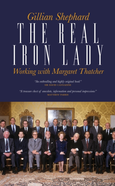 Real Iron Lady : Working with Margaret Thatcher, EPUB eBook