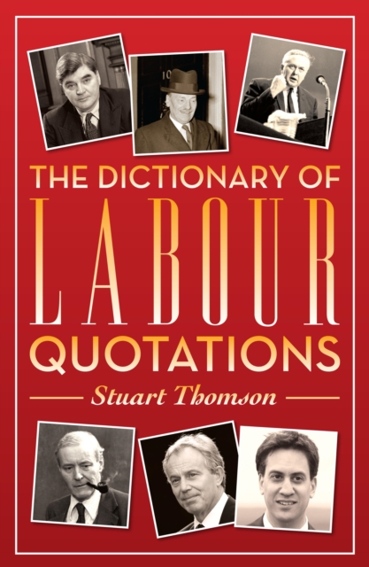 The Dictionary of Labour Quotations, EPUB eBook