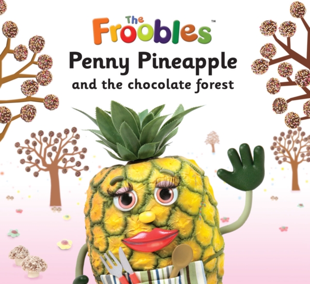Penny Pineapple and the chocolate forest, EPUB eBook