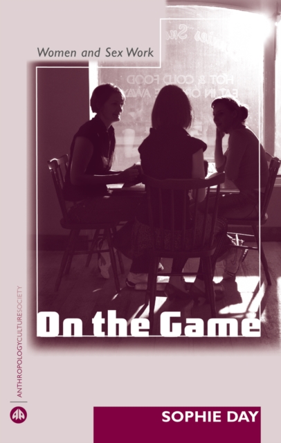 On the Game : Women and Sex Work, PDF eBook