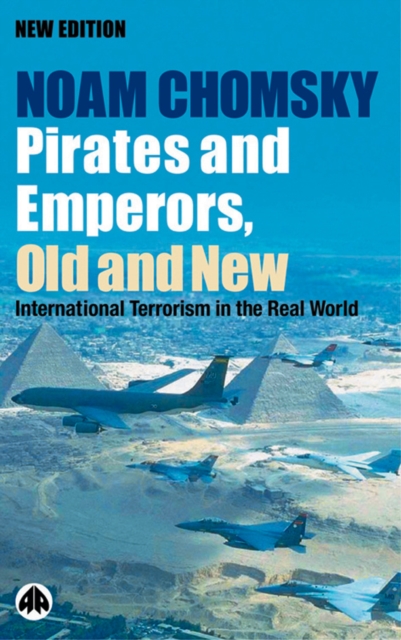 Pirates and Emperors, Old and New : International Terrorism in the Real World, PDF eBook