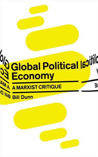 Global Political Economy : A Marxist Critique, PDF eBook