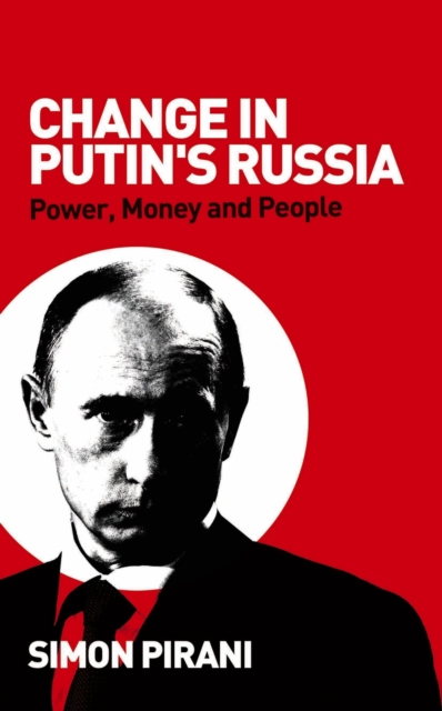Change in Putin's Russia : Power, Money and People, PDF eBook