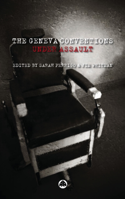 The Geneva Conventions Under Assault, PDF eBook