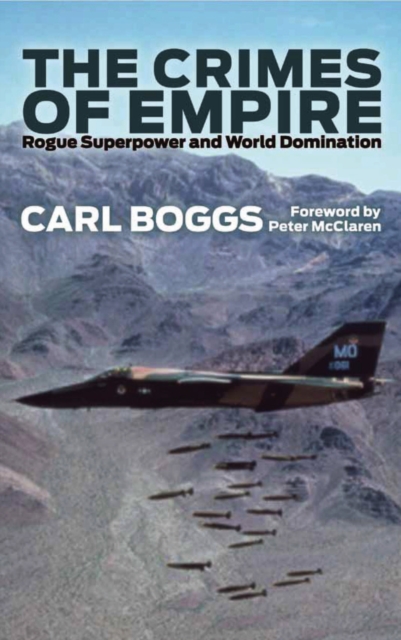 The Crimes of Empire : Rogue Superpower and World Domination, PDF eBook