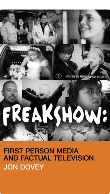 Freakshow : First Person Media and Factual Television, PDF eBook