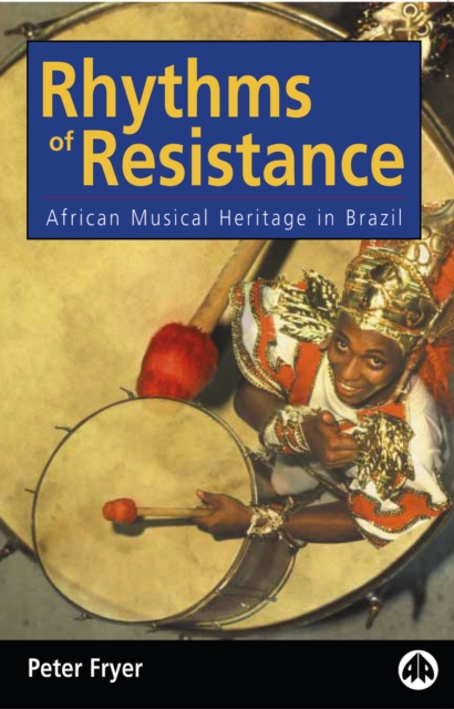Rhythms of Resistance : African Musical Heritage in Brazil, PDF eBook