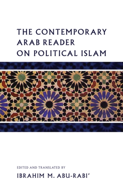 The Contemporary Arab Reader on Political Islam, PDF eBook