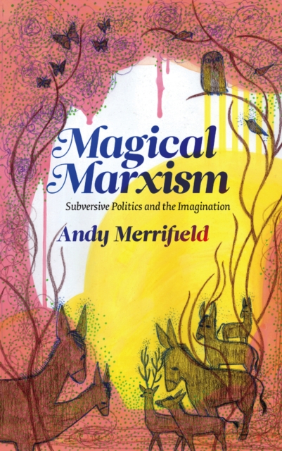 Magical Marxism : Subversive Politics and the Imagination, PDF eBook