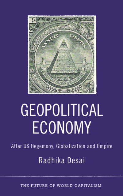 Geopolitical Economy : After US Hegemony, Globalization and Empire, PDF eBook