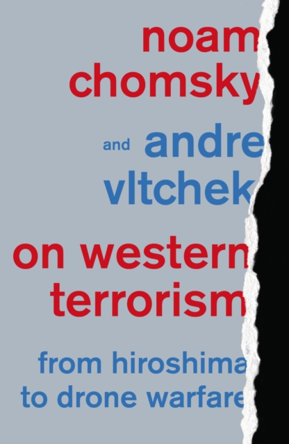 On Western Terrorism : From Hiroshima to Drone Warfare, EPUB eBook