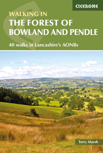 Walking in the Forest of Bowland and Pendle : 40 Walks in Lancashire's Area of Natural Beauty, PDF eBook