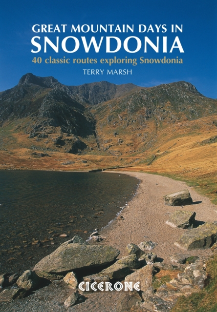 Great Mountain Days in Snowdonia : 40 classic routes exploring Snowdonia, PDF eBook
