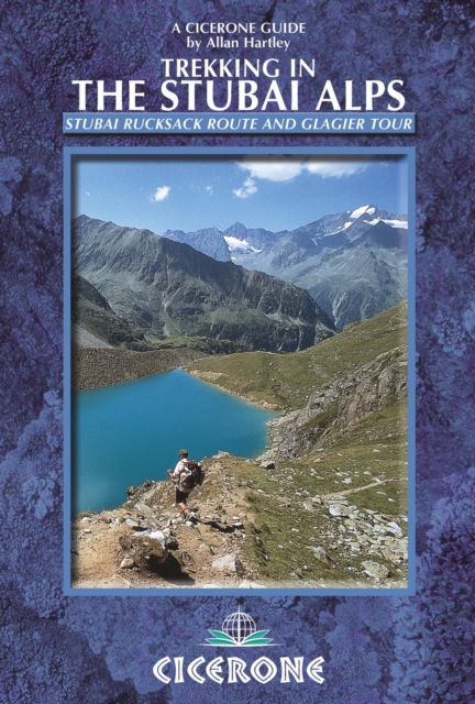 Trekking in the Stubai Alps : Walking the Stubai Rucksack Route and the Stubai Glacier Tour, PDF eBook