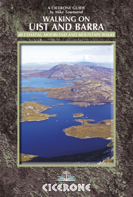 Walking on Uist and Barra : 40 coast, moorland and mountain walks on all the isles of Uist and Barra, PDF eBook
