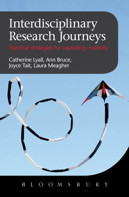 Interdisciplinary Research Journeys : Practical Strategies for Capturing Creativity, Hardback Book
