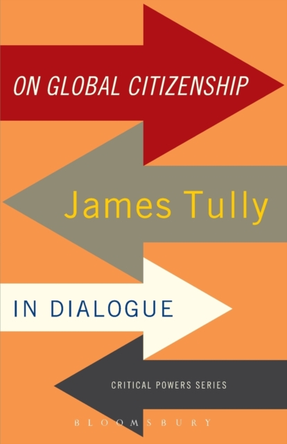 On Global Citizenship : James Tully in Dialogue, Paperback / softback Book
