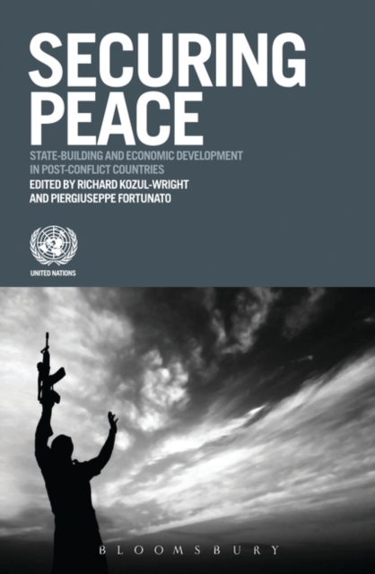 Securing Peace : State-building and Economic Development in Post-conflict Countries, Hardback Book